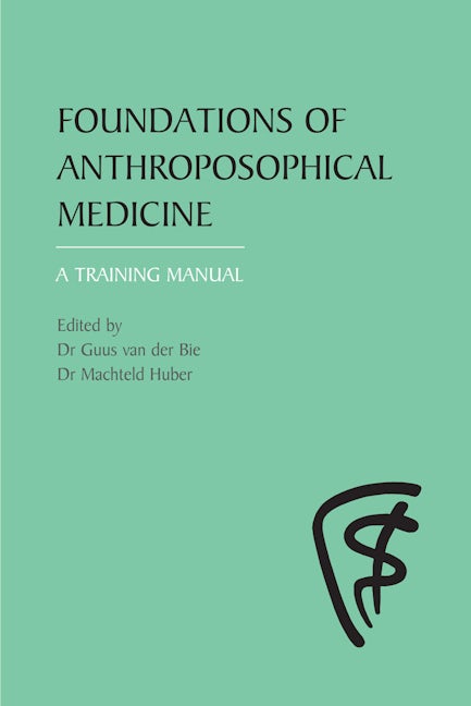 Book cover image for Foundations of Anthroposophical Medicine ISBN: 9780863154171